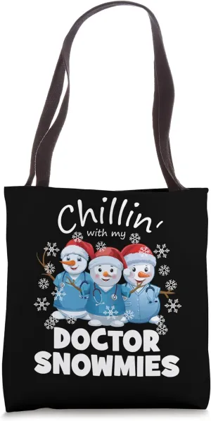 Chillin With My Doctor Snowmies Funny Christmas Tote Bag